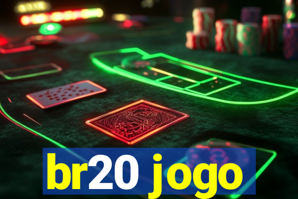 br20 jogo